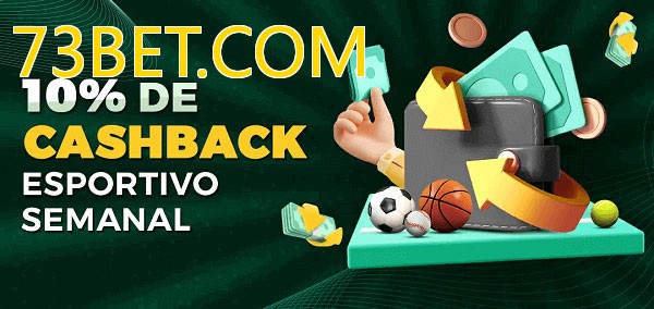 10% de bônus de cashback na 73BET.COM